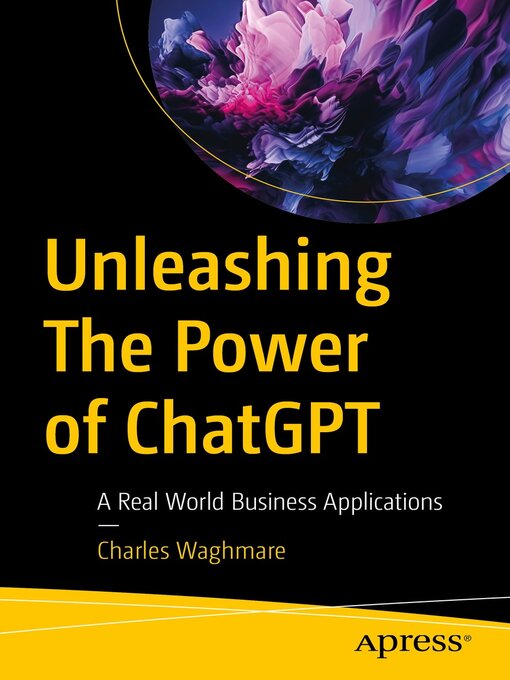 Title details for Unleashing the Power of ChatGPT by Charles Waghmare - Wait list